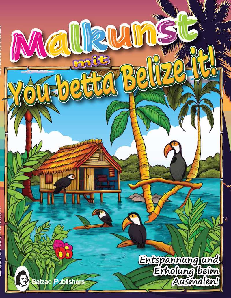 Malkunst mit You Betta Belize It! — Buchcover